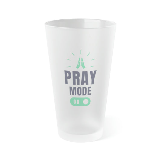 Pray Mode On - Frosted Pint Glass, 16oz