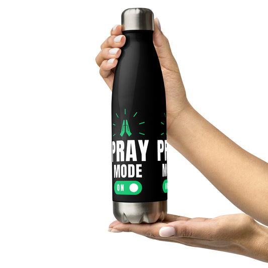 Pray Mode On - Stainless steel water bottle