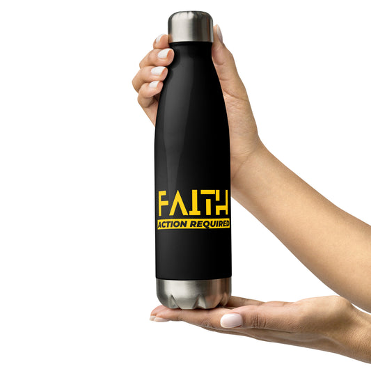 Faith, Action Required - Stainless steel water bottle