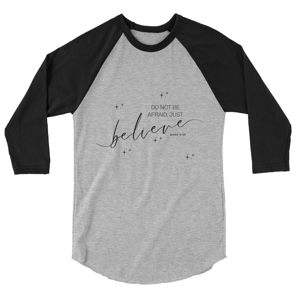 Believe - 3/4 sleeve raglan shirt