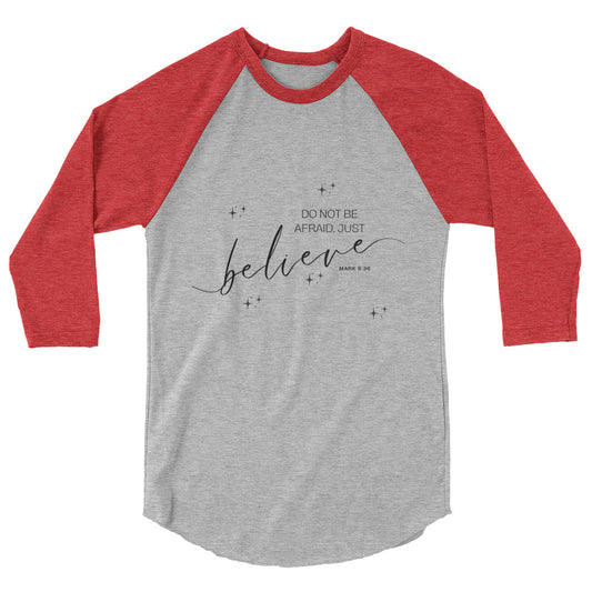 Believe - 3/4 sleeve raglan shirt