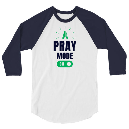 Pray Mode On - 3/4 sleeve raglan shirt