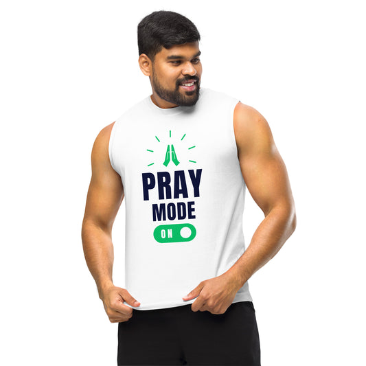 Pray Mode On - Muscle Shirt