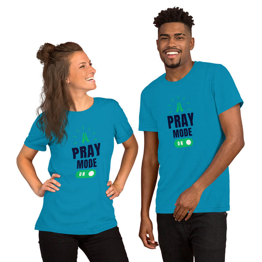 Pray Mode On - Unisex t-shirt