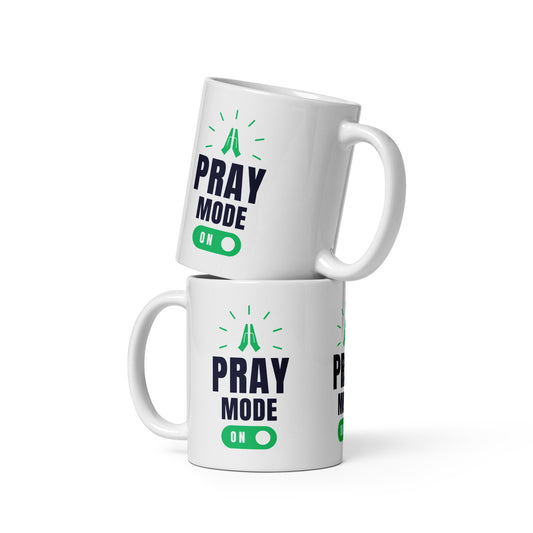 Pray Mode On - White glossy mug